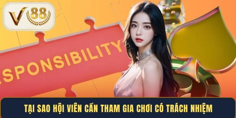 Tại sao hội viên cần tham gia chơi có trách nhiệm