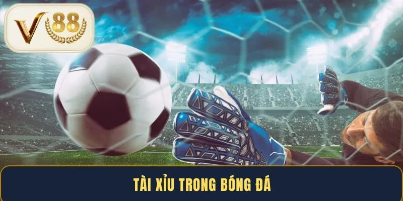tai-xiu-trong-bong-da